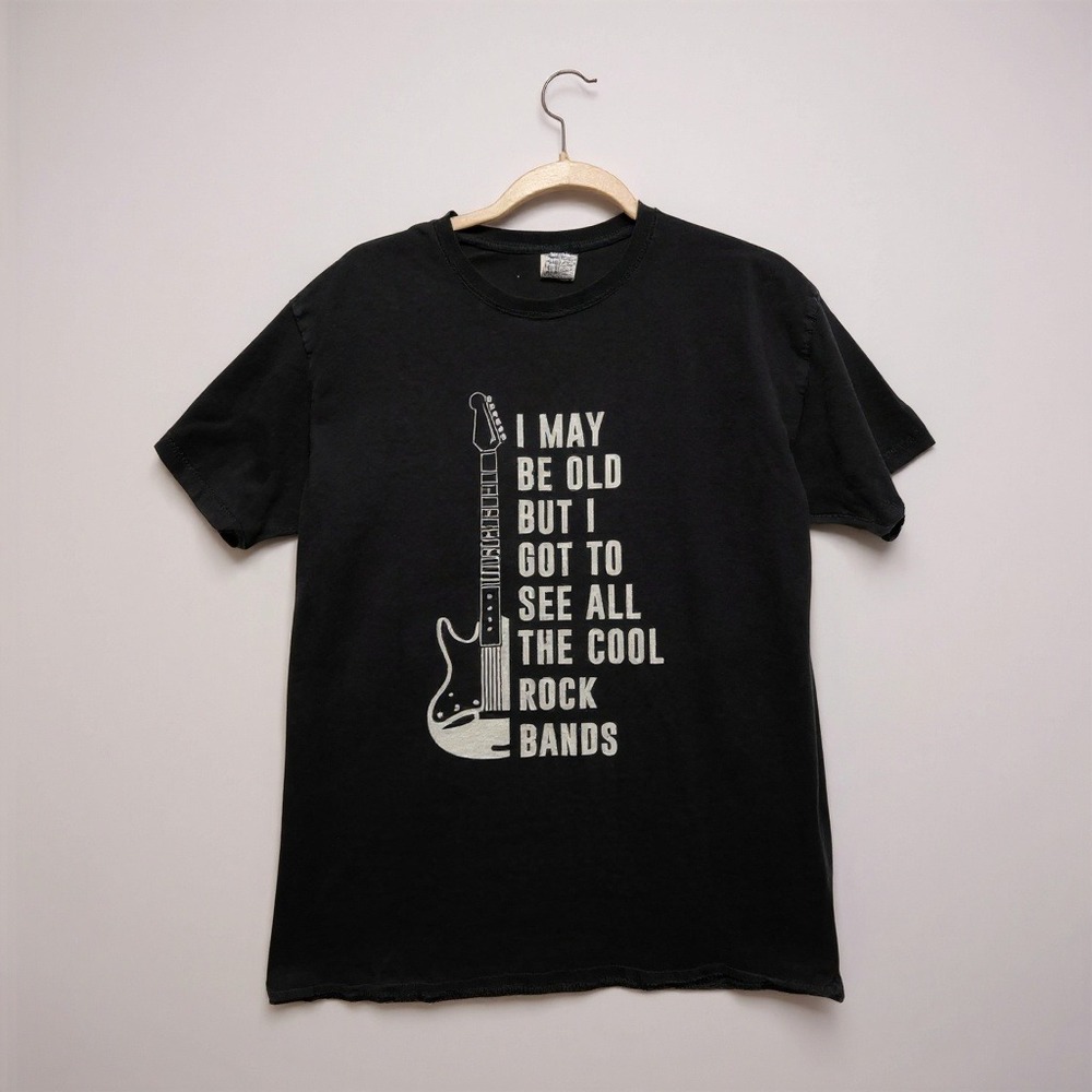 T Shirt I May Be Old But I Got To See All The Cool Rock Bands Black Large